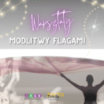 Warsztaty modlitwy flagami