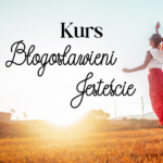 Kurs Błogosławieni Jesteście 20-22.03.2026