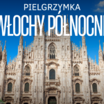 Pielgrzymka do Włoch P&oacute;łnocnych 7-14.05.2027
